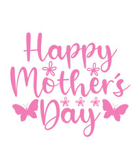 Mother’s Day typography clip art design on plain white transparent isolated background for sign, card, shirt, hoodie, sweatshirt, apparel, tag, mug, icon, poster or badge