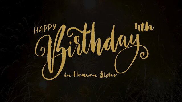 Happy Birthday in Heaven Sister Text Animation Luxurious 4K Animated Happy Heavenly Birthday Sister with firework on black background