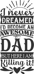 I Never Dreamed I'd Become a Grumpy Old Man, Fathers Day Gifts, Funny Shirt, Man Birthday Gifts, Killing It Shirt