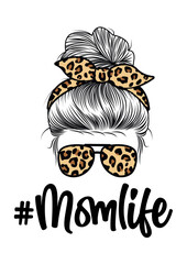 Mom Life | Messy Bun Hair | Mom | Leopard Hair Bun | #Momlife | Hair style | Leopard Bandana | Original Illustration | Vector and Clipart | Cutfifle and Stencil