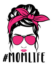 Mom Life | Messy Bun Hair | Mom with Bandana | Hair Bun | #Momlife | Hair style | Woman with Glasses | Original Illustration | Vector and Clipart | Cutfifle and Stencil