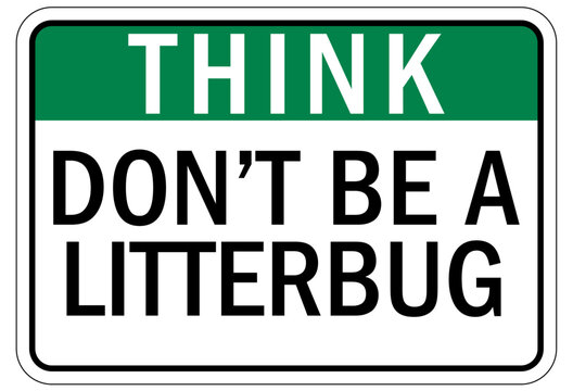 No littering sign don't be a litterbug