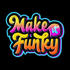 Make it funky lettering design