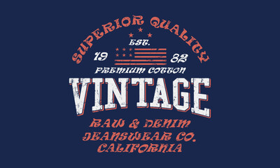  Vintage Superior Quality Raw and denim Slogan design. Grunge background typography, t-shirt graphics, print, poster, banner, flyer, postcard