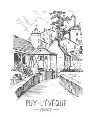 Vector sketch of Puy-L'Évêque, Midi-Pyrenees, France. Hand drawing of medieval town. The beautiful old town in France. Hand drawn travel postcard. Sketch in black color isolated on white background.