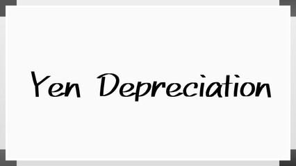 Yen Depreciation のホワイトボード風イラスト