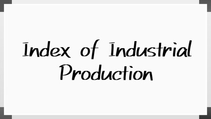 Index of Industrial Production のホワイトボード風イラスト