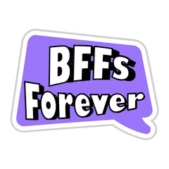 BFFs Forever Messages Sticker Design lettering sticker typographic message chat badge