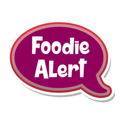 Foodie Alert Messages Sticker Design lettering sticker typographic message chat badge