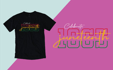 Celebrate Juneteenth 1865 t shirt, Juneteenth day t shirt design