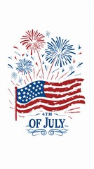 The American flag and fireworks on a white background, with blue letters writing 4TH OF JULY in the text