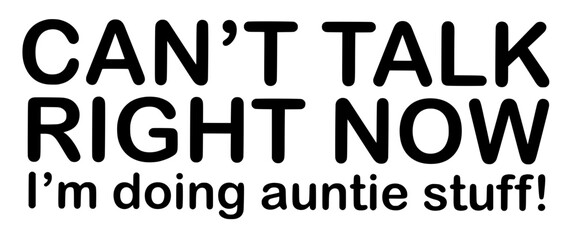 Stylish , fashionable and awesome Auntie typography art and illustrator, Print ready vector  handwritten phrase family T shirt hand lettered calligraphic design. family Vector illustration bundle.