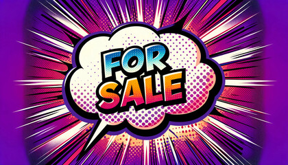 A vivid pop art style illustration featuring a white speech bubble with the words 'FOR SALE' in bold, colorful letters, centered against a dynamic purple - obrazy, fototapety, plakaty