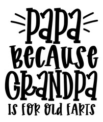 Stylish , fashionable and awesome papa typography art and illustrator, Print ready vector handwritten phrase papa and dad T shirt hand lettered calligraphic design. Vector illustration bundle.