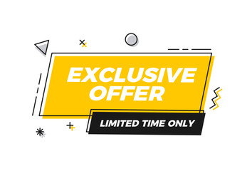 Exclusive offer, limited time only graphic element shape banner. Vector design for promotions, sales, marketing and advertising