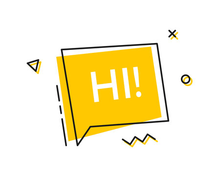 Hi! text message in a geometric speech bubble. Vector graphic element