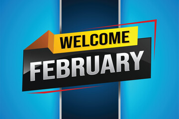 welcome February word text concept icon logo sign symbol vector note 3d style for use landing page, template, social media, web, mobile app, poster, banner, flyer, background, gift card, coupon

