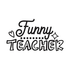Funny Teacher Vector Design on White Background