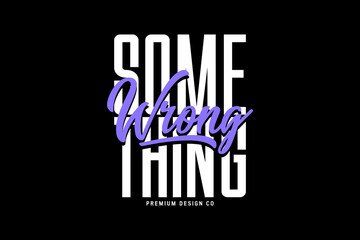 Obraz premium Streetwear Design typography graphic tee quotes ideas customize templates