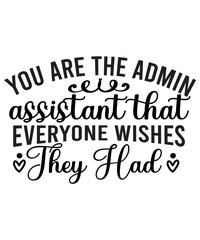 Administrative Professionals Bundle Svg, Administrative Assistant Svg, Designs, T-Shirt, Staff Appreciation, Shirt Svg, Appreciation Svg, Eps, Dxf, Png, Administrative Professionals Day Svg, Admin 