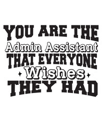 Administrative Professionals Bundle Svg, Administrative Assistant Svg, Designs, T-Shirt, Staff Appreciation, Shirt Svg, Appreciation Svg, Eps, Dxf, Png, Administrative Professionals Day Svg, Admin 