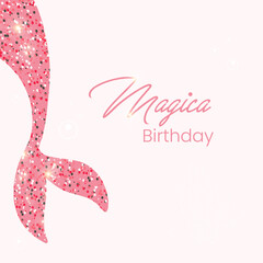 Magical birthday in mermaid style. birthday invitation. mermaid postcard
