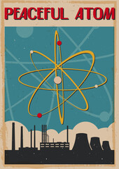 Peaceful Atom Retro Future Style Poster. Atomic Age Shapes and Colors. Nuclear Power Plant, Atom, 50s - 60s Colors