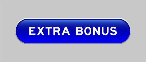 Blue color capsule shape button with word extra bonus on gray background