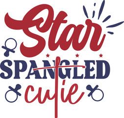 Star Spangled Cutie SVG, 4th of July svg, Patriotic baby girl SVG, America cut files