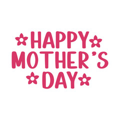 Mother’s Day typography clip art design on plain white transparent isolated background for sign, card, shirt, hoodie, sweatshirt, apparel, tag, mug, icon, poster or badge