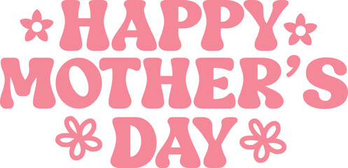 Mother’s Day typography clip art design on plain white transparent isolated background for sign, card, shirt, hoodie, sweatshirt, apparel, tag, mug, icon, poster or badge