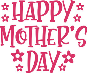 Fototapeta premium Mother’s Day typography clip art design on plain white transparent isolated background for sign, card, shirt, hoodie, sweatshirt, apparel, tag, mug, icon, poster or badge
