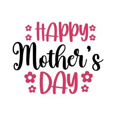 Mother’s Day typography clip art design on plain white transparent isolated background for sign, card, shirt, hoodie, sweatshirt, apparel, tag, mug, icon, poster or badge