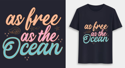 as free as the ocean t shirt 