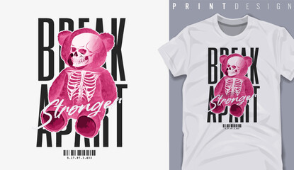 Graphic t-shirt design,typography slogan with skeleton in pink bear doll ,vector illustration for t-shirt.