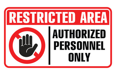 Restricted Area prohibition sign. Do Not Enter,  authorized personnel only. Vector on transparent background