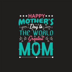 Mother's Day t-shirt design typography  vector svg 
