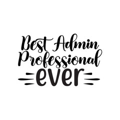 Best Admin Professional Ever SVG Design