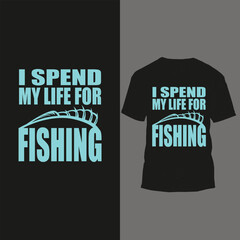 i spend my life for fishing