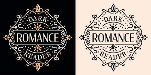 Obraz premium Dark romance reader lettering round badge button logo. Academia gothic mystical floral victorian era romantasy books lover aesthetic vector printable text for reading club girl shirt design print.