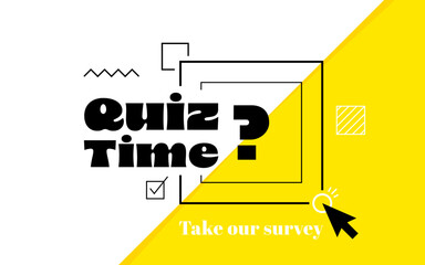 Quiz time banner design with question mark and arrow to take our survey. Banner design for business and advertising with different geometric element. Vector illustration