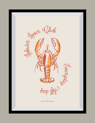 Minimal hand drawn vector lobster illustration with aesthetic quote in a poster frame. Matisse style illustrations.