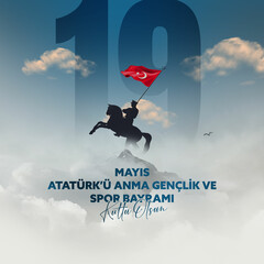 Happy 19 May Commemoration of Atatürk, Youth and Sports Day.  Turkish Translate: 19 Mayıs Atatürk'ü Anma Gençlik ve Spor Bayramı kutlu olsun.