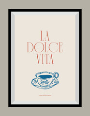 Minimal hand drawn vector dolce vita illustration with aesthetic quote in a poster frame. Matisse style illustrations.