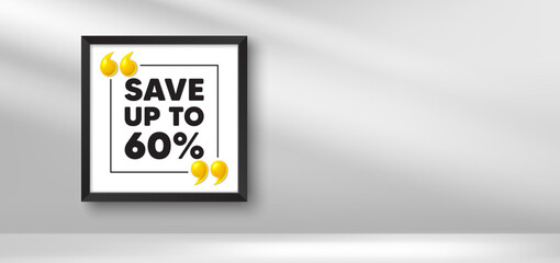 Photo frame banner. Save up to 60 percent. Discount Sale offer price sign. Special offer symbol. Discount picture frame message. 3d comma quotation. Vector - obrazy, fototapety, plakaty