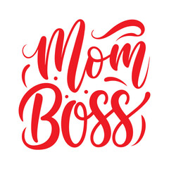 Mom Boss lettering quote on white background.