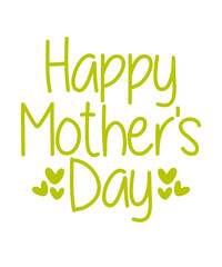 Mother’s Day typography clip art design on plain white transparent isolated background for sign, card, shirt, hoodie, sweatshirt, apparel, tag, mug, icon, poster or badge