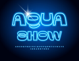 Vector trendy Emblem Aqua Show. Modern Neon Font. Glowing Blue Alphabet Letters and Numbers set.