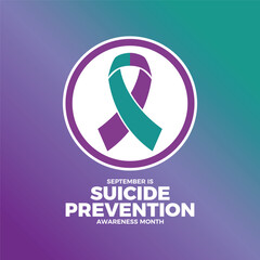 September is Suicide Prevention Awareness Month poster vector illustration. Purple teal awareness ribbon icon in a circle. Template for background, banner, card. Important day