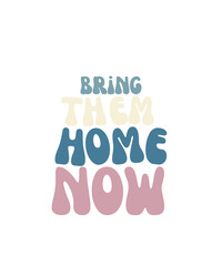 isolated bring them home now